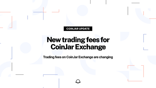 New trading fees for CoinJar Exchange