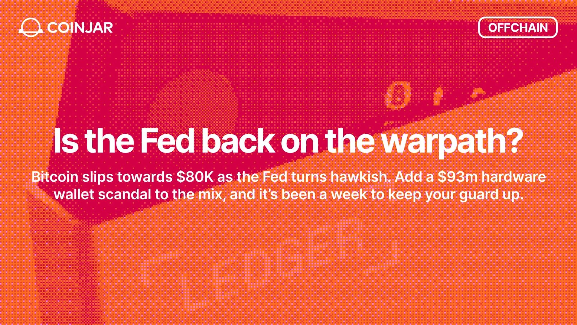 Offchain: Bitcoin slips towards $80K as the Fed turns hawkish