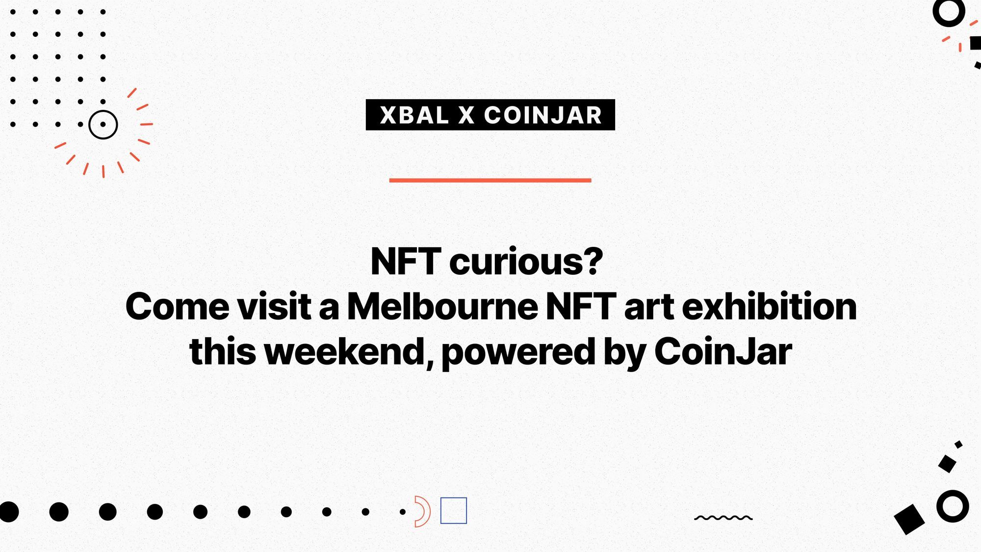 NFI what an NFT is? Visit our free NFT art exhibition in Melbourne this weekend