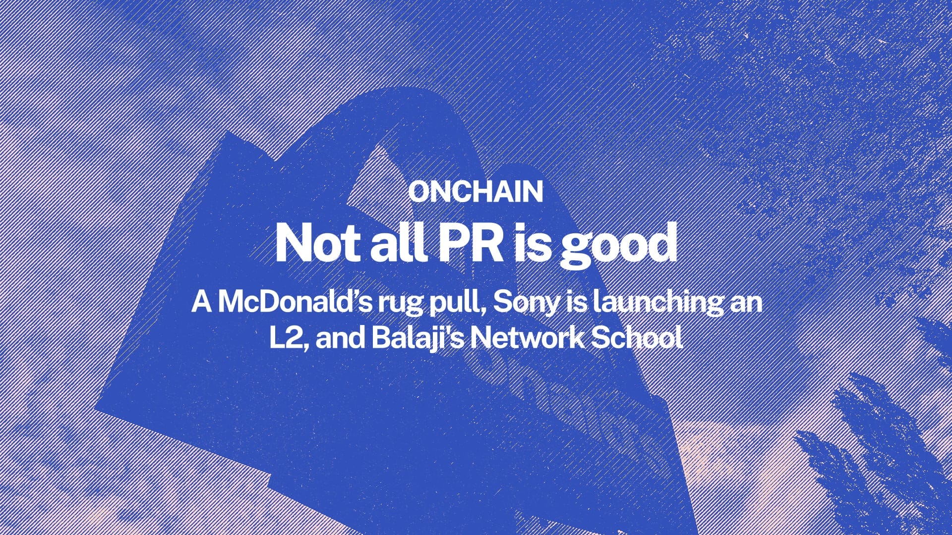 Onchain: All PR is not good