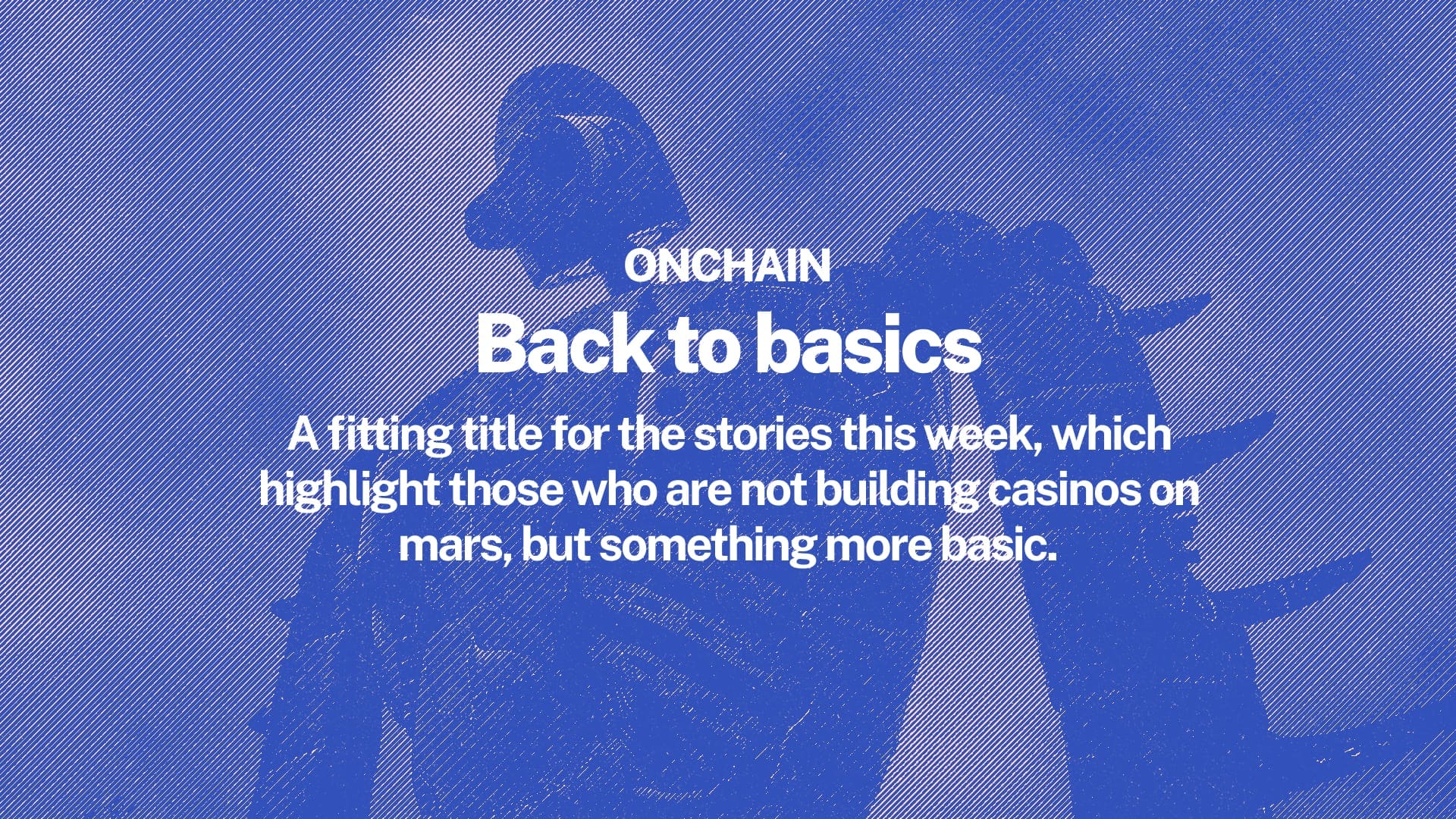 Onchain: Back to Basics