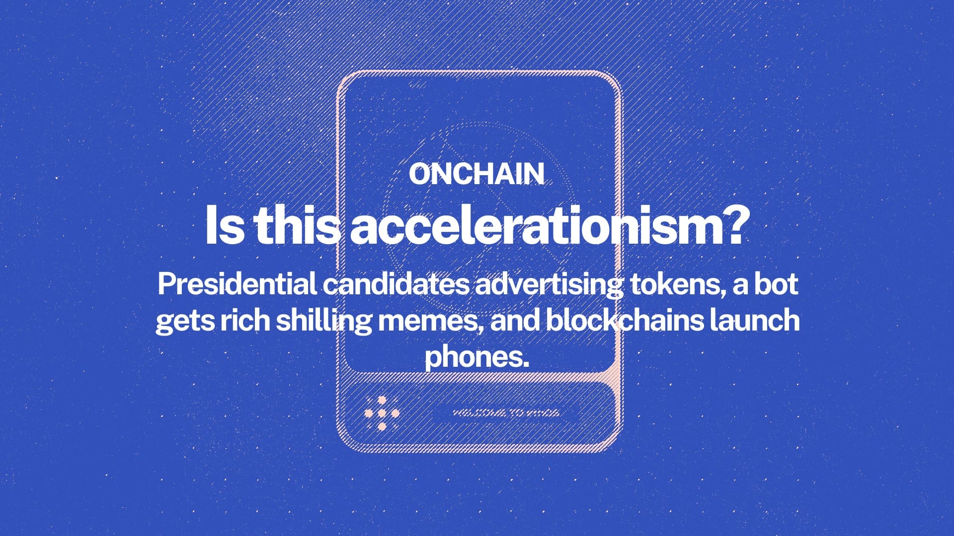 Onchain: Is this accelerationism?