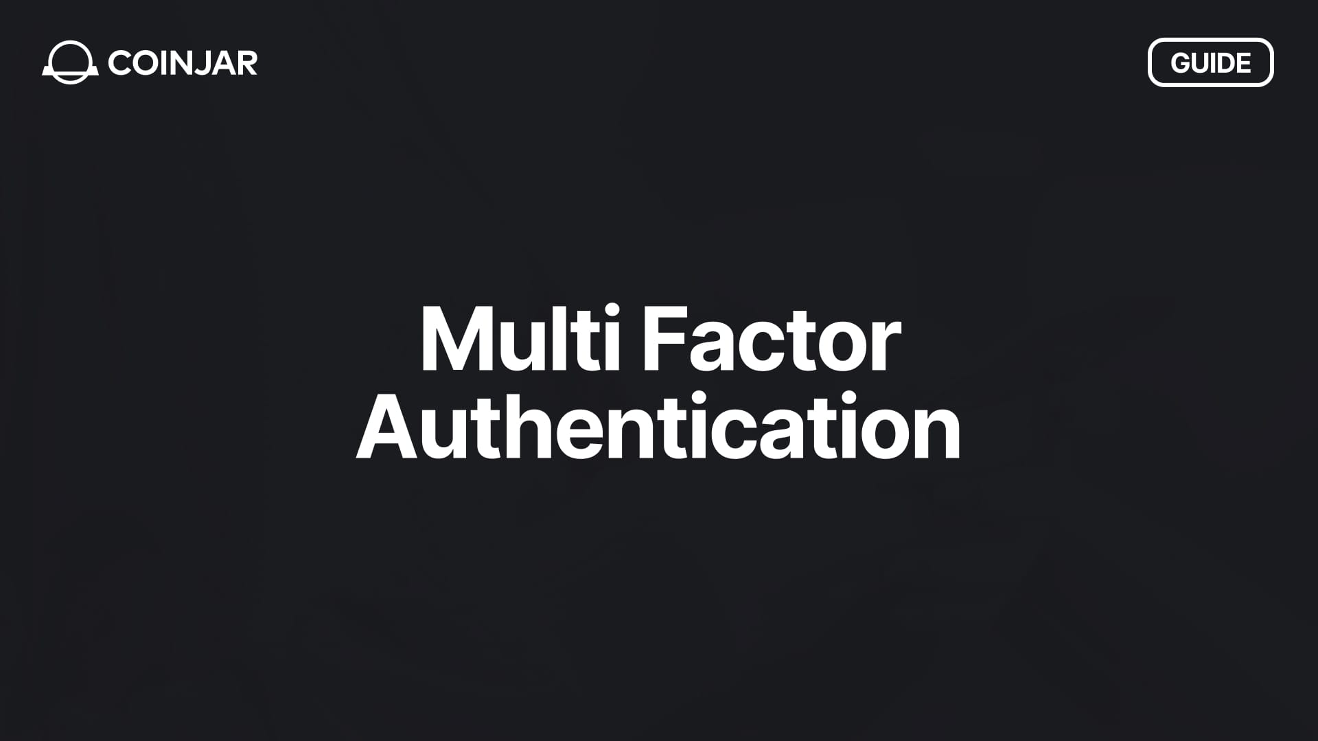 Multi Factor Authentication