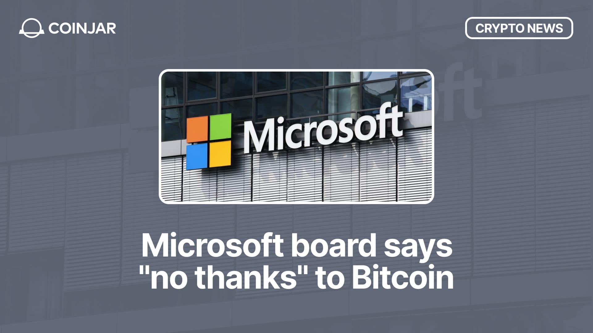 Microsoft Board Says "No Thanks" to Bitcoin. What Will Shareholders Vote?
