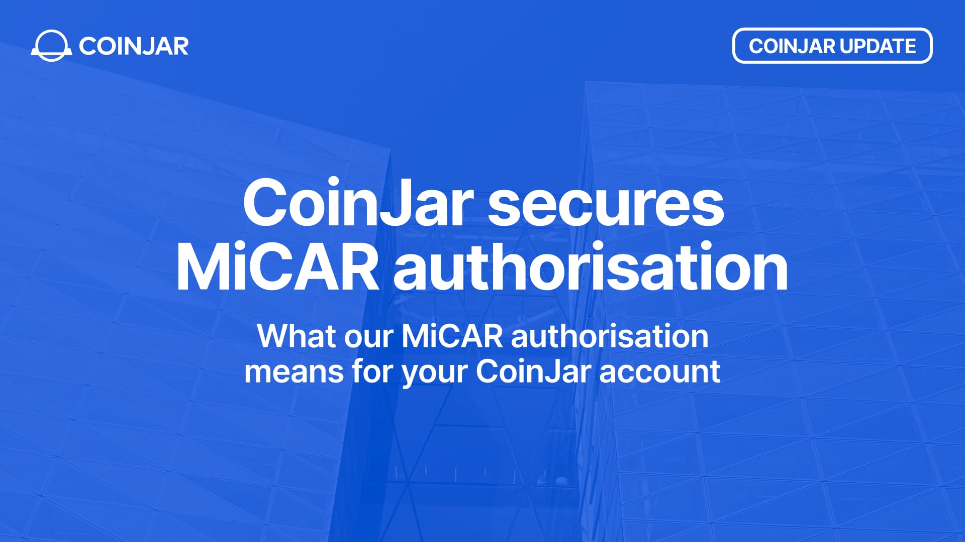 CoinJar Is Cleared to Expand in Europe: What This Means for Irish Customers