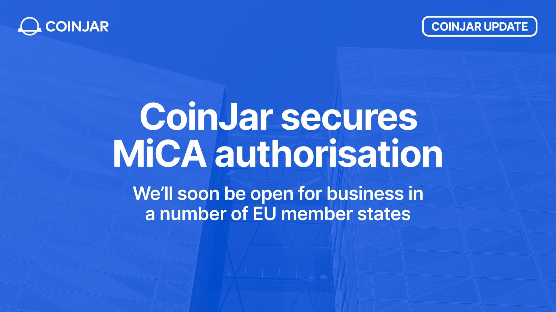 CoinJar Europe and MiCAR: What does this mean for you?