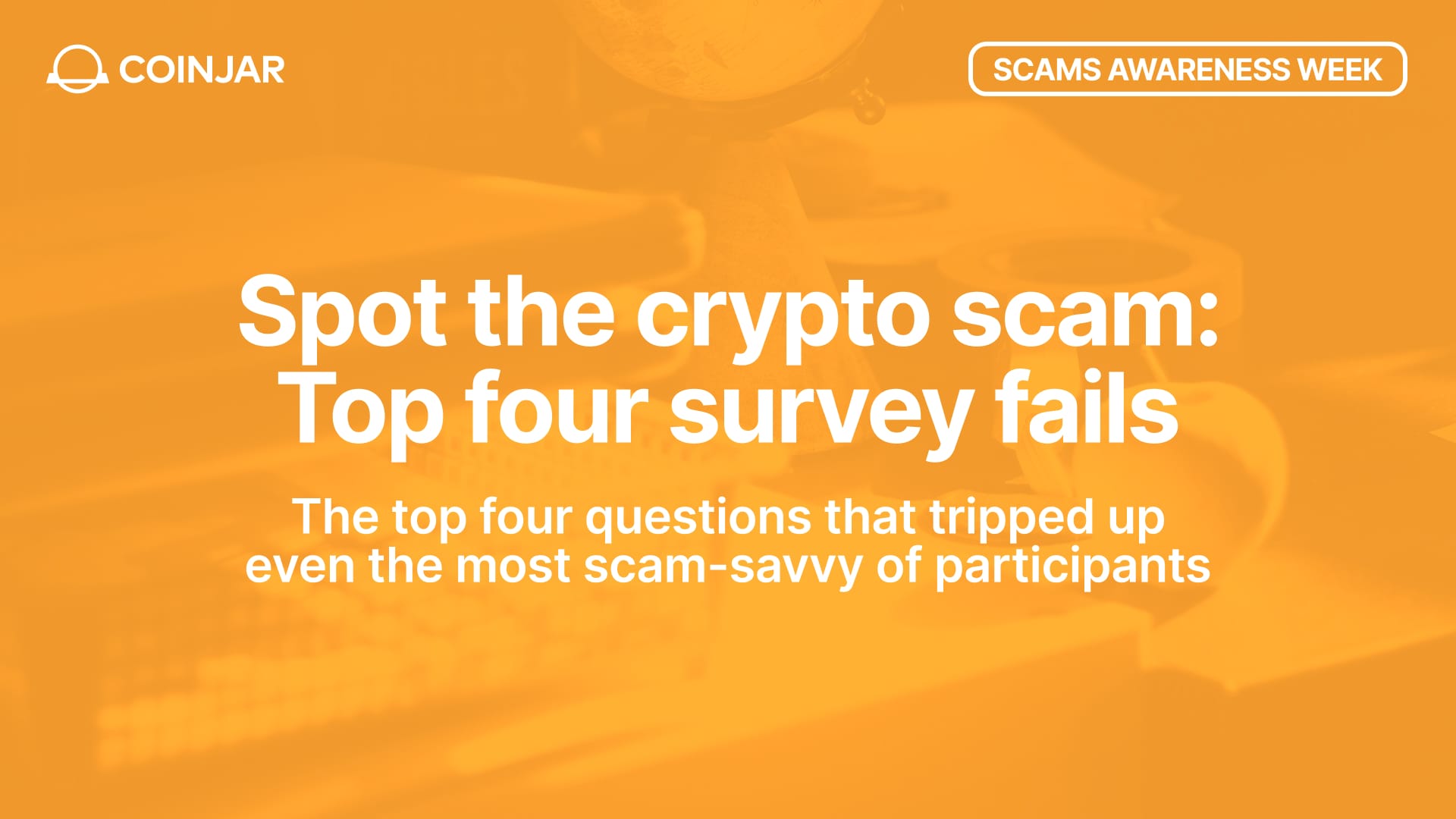 Spot the Crypto Scam? Top 4 Survey Fails