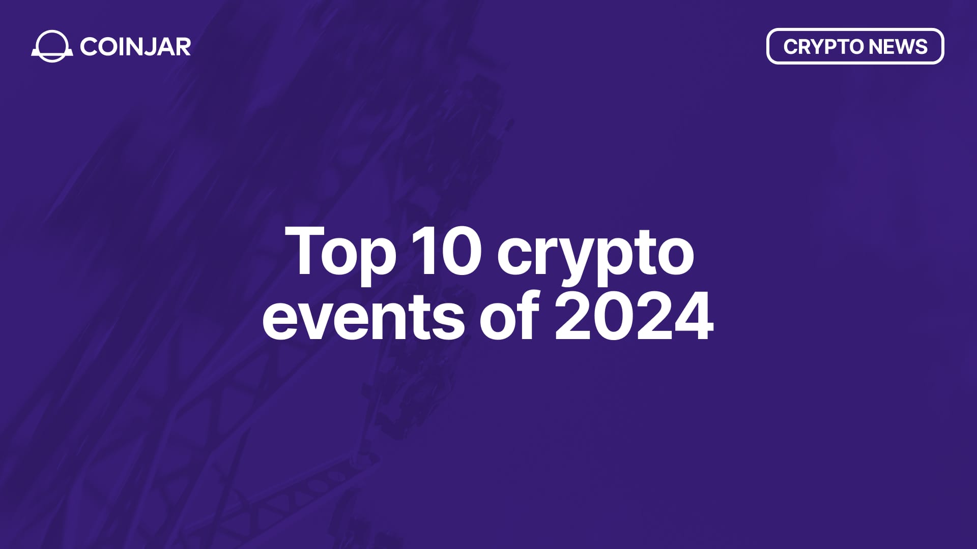 Top Crypto Events That Shooketh Us in 2024