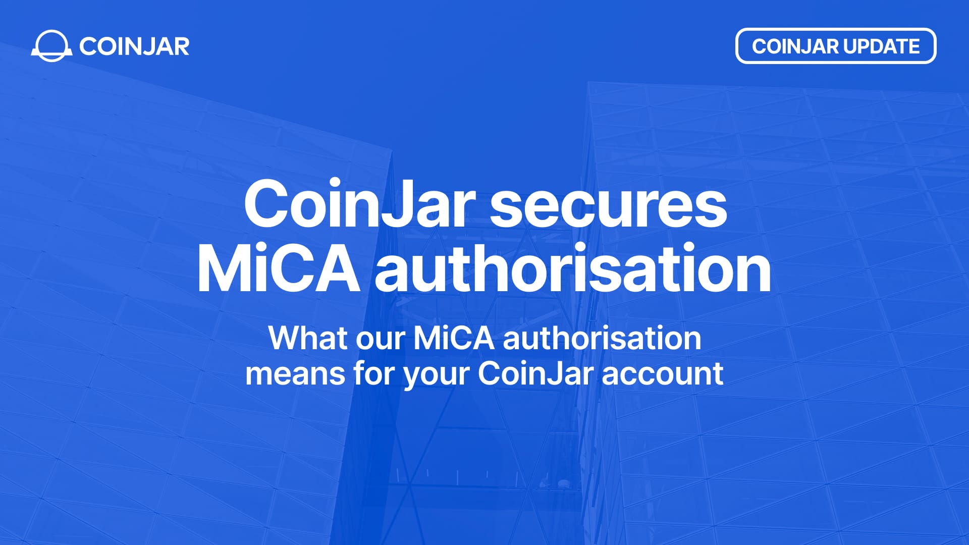 CoinJar Is Cleared to Expand in Europe: What This Means for Irish Customers