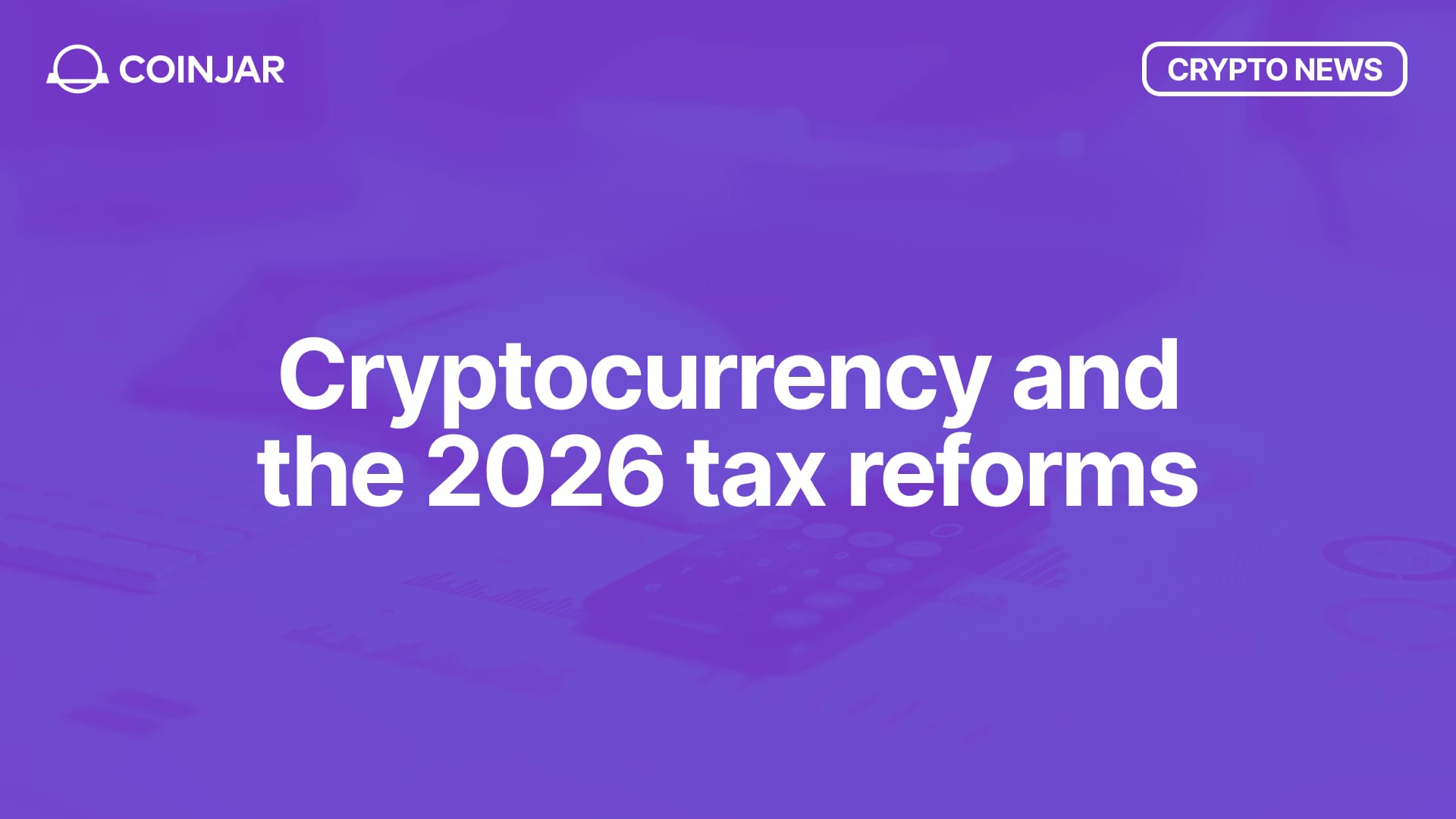 Australia's 2026 Tax Changes: What do Crypto Investors Need to Know?
