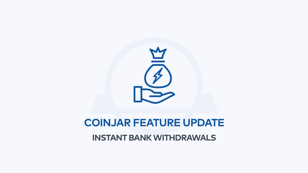 CoinJar now supports instant bank withdrawals!