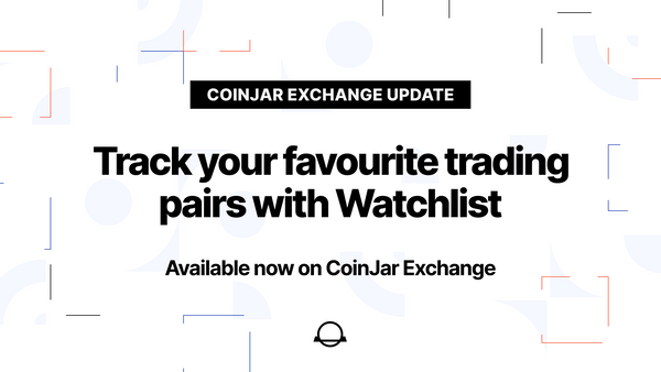 CoinJar Exchange Watchlists are here