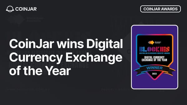 CoinJar won the 2023 Digital Currency Exchange of the Year Award at The Blockies presented by Blockchain Australia