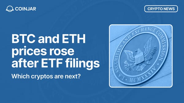 BTC & ETH Prices Rose After ETF Filings. Which Cryptos are Next?