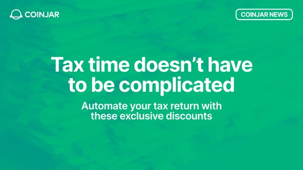 Automate Your Tax Return with Exclusive Discounts for CoinJar Customers!